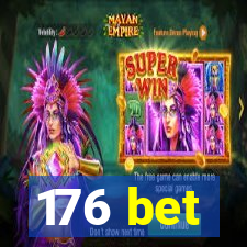 176 bet